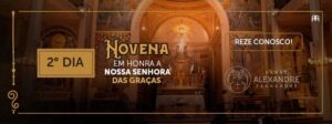 DIA 2 – NOVENA EM HONRA A NOSSA SENHORA DAS GRAÇAS